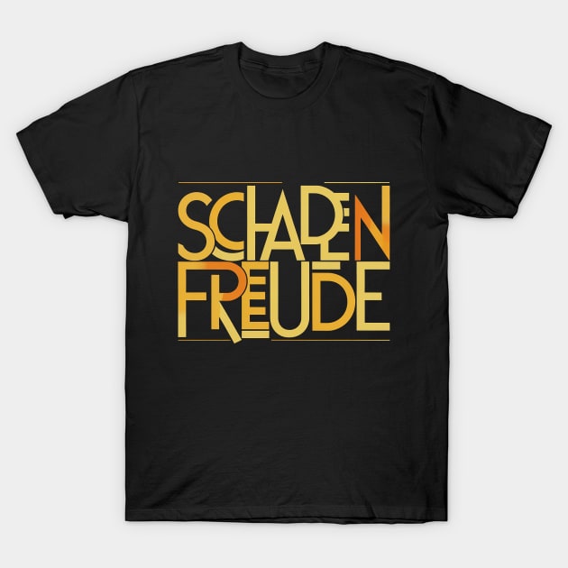 Schadenfreude, Karma Germany Design T-Shirt by RazorDesign234